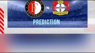 feyenoord vs Bayer Leverkusen thriller football match prediction [upl. by Tegirb]