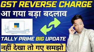 GST Reverse Charge Mechanism in Tally Prime New  RCM in Tally Prime Update [upl. by Ducan753]