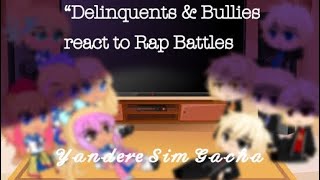 Delinquents amp Bullies react to Rap Battles  Part 14  𝒴𝒶𝓃𝒹𝑒𝓇𝑒 𝒮𝒾𝓂 𝒢𝒶𝒸𝒽𝒶 Original [upl. by Sladen559]