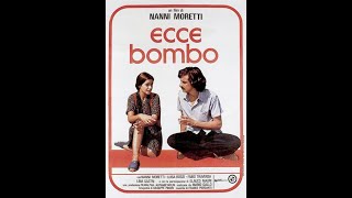 Ecce Bombo  Film Completo  Full HD [upl. by Eelrehpotsirhc957]