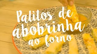 Receitas Saudáveis  Palitos de abobrinha ao forno [upl. by Dorkas]