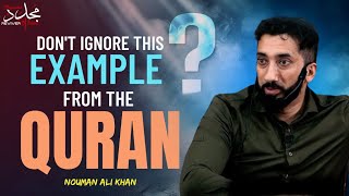 DONT IGNORE THIS ALLAH IS MAKING US UNDERSTAND BY GIVING AN EXAMPLE  Nouman Ali Khan [upl. by Hamrnand]