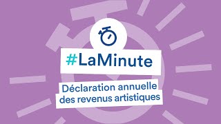 La déclaration annuelle des revenus artistiques [upl. by Ymme457]