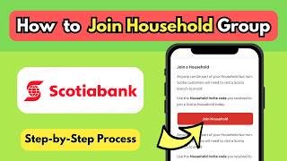 Join Household Scotiabank App  Join Scotia Household  Connect Family Account Scotiabank [upl. by Ettennaej]