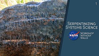 NASA Workshop Without Walls Serpentinizing Systems Science Day 1 [upl. by Retsila]