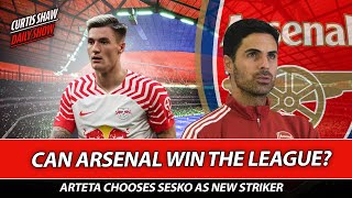 Can Arsenal Win The League  Artea Chooses Sesko As New Striker  Press Conference Reaction [upl. by Hynes725]