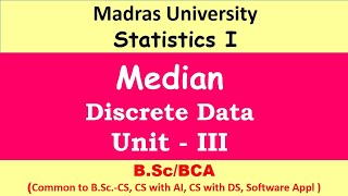 Median Discrete data  Statistics 1  Madras University [upl. by Pasahow]