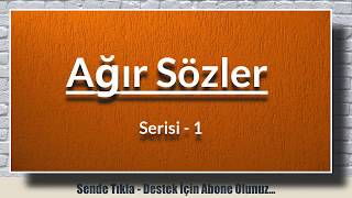 Ağır Sözler Serisi 1  Medyasozler [upl. by Gerge]