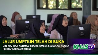 JALUR UMPTKIN UIN KHAS JEMBER TELAH DIBUKA [upl. by Felice]