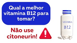 qual a melhor vitamina B12 para tomar Descubra a melhor maneira de suplementar b12 para você [upl. by Hartill]