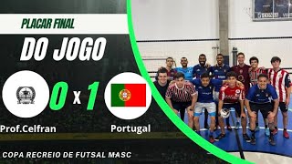 ProfCelfran 0 x 1 Portugal  Jogo entre os professores e o campeão da copa recreio [upl. by Eldin]