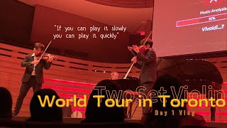 TwoSet Violin World Tour in Toronto Day 1 Vlog earphone users be careful 005  010 [upl. by Ellenahs]