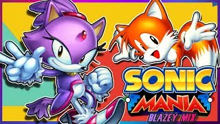 Tails and Blaze Play Sonic Mania Blazey Mix Mod [upl. by Elbam]