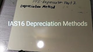 IAS 16 PPE Depreciation Part 2 Depreciation Methods [upl. by Seligman]