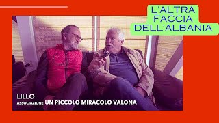 Laltra faccia dellAlbania Lillo pensionato italiano volontario di Un piccolo miracolo a Valona [upl. by Downall187]