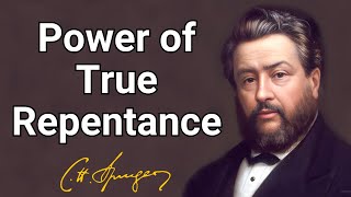 Power of True Repentance  Charles Spurgeon  Updated Devotional  Morning amp EveningDaily Readings [upl. by Accisej]