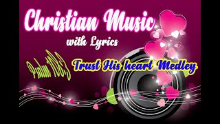 Trust His heart Medley  Babbie Mason with lyrics [upl. by Uhp]