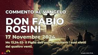 don Fabio Rosini  Commento al Vangelo di domenica 17 Novembre 2024 [upl. by Enoek686]