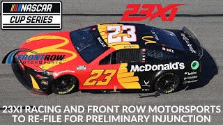 23XI Racing And Front Row Motorsports To ReFile For Preliminary Injunction [upl. by Tench]