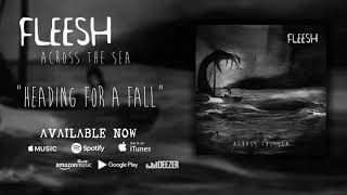 Fleesh  Heading For a Fall Official Audio [upl. by Hu]