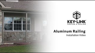 Aluminum Railing Installation Video  Key Link Fencing amp Railing [upl. by Thirza501]