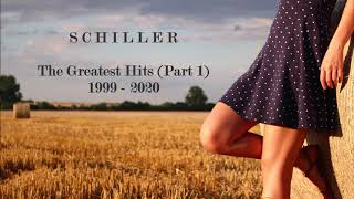 SCHILLER  THE GREATEST HITS PART 1 1999  2020 [upl. by Necaj]