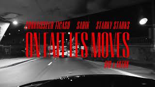 Connaisseur Ticaso  On fait les moves feat Sadik amp Starky Starks [upl. by Nonrev]