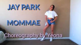 JAY PARK  MOMMAE DANCE COVER [upl. by Aluin876]