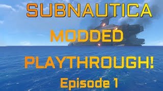 Subnautica Modded Playthrough Episode 1 [upl. by Ecnahs]