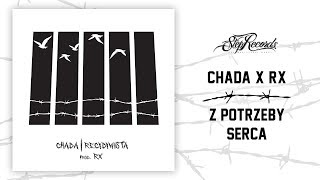 Chada x RX  Z potrzeby serca [upl. by Elsinore]