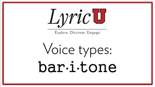 LyricU Presents  Voice types Baritone [upl. by Leinod]