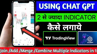 Using Chat Gpt  How to combine two indicator  How to add more than two indicators in tradingview [upl. by Ahsiak]