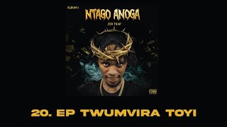 EP TWUMVIRA TOYI by ZEOTRAP Official lyrics video [upl. by Ammeg]