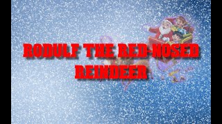 RODULF the REDNOSED REINDEER  Christmas [upl. by Annij]