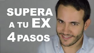 Como Superar Una Ruptura Amorosa O Como Olvidar A Tu Ex En 4 Pasos [upl. by Shalom]