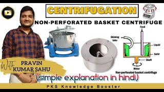 Nonperforated basket centrifuge  Centrifugation  Pharmaceutical engineering [upl. by Ingar403]