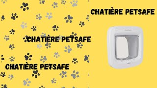 LA CHATIERE PETSAFE la meilleur chatière pour vous et votre félin [upl. by Atiz]