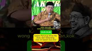 Gus Dur Salam Penutup Khas NU Dulu dan Sekarangdan ini Salam Gus Durgusdur humorgusdur [upl. by Byers]