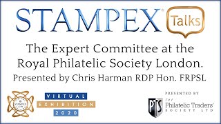 The RPSL at Virtual Stampex 2020 The Expert Committee at the RPSL by Chris Harman RDP Hon FRPSL [upl. by Vanda]