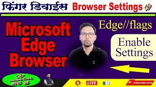 how to enable chrome flags  Microsoft edge par flags enable kaise kare finger device setting [upl. by Harriett984]