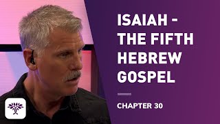 Isaiah The fifth Hebrew gospel  Chapter 30 [upl. by Fredela442]