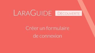 LaraGuide 020 Créer un formulaire de connexion avec Laravel [upl. by Nyledaj]