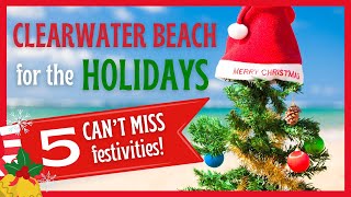 Clearwater Beach in December  Dont miss THESE 5 holiday events [upl. by Abel755]