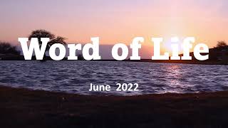 Word of Life June 2022 [upl. by Anhsirk]