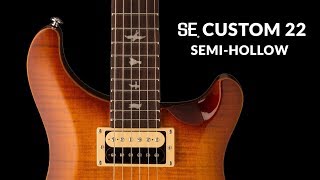 The SE Custom 22 Semihollow  PRS Guitars [upl. by Cadell868]