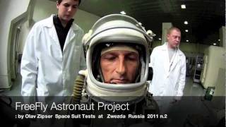 FreeFly Astronaut Project by Olav Zipser Space Suits Test at Zwezda Russia nr2 no sound [upl. by Phalan]