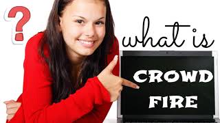 WHAT IS CROWDFIRE [upl. by Wickham]