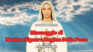 MESSAGGIO DELLA MADONNA DI ANGUERA DATO A PEDRO REGIS DEL 26 OTTOBRE 2024 [upl. by Lemrahc633]