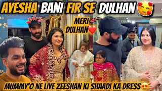 Ayesha Bani Firse Dulhan 😍 Mummyo Ne Liye Zeeshan Ki Shaadi Ke Dress  Fokats  Abresh amp Zeeshan [upl. by Etteuqal]