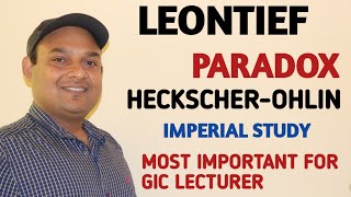 LEONTIEF PARADOX  LEONTIEF PARADOX AND HECKSCHEROHLIN THEORY  LEONTIEF RESEARCH  GIC LECTURER [upl. by Nowyt403]